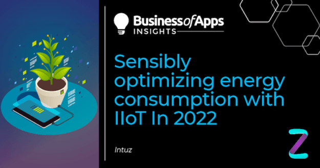 Sensibly optimizing energy consumption with IIoT in 2022 - Business of Apps