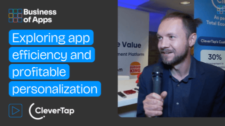 Exploring App Efficiency and Profitable Personalization with CleverTap's Momchil Kyurkchiev